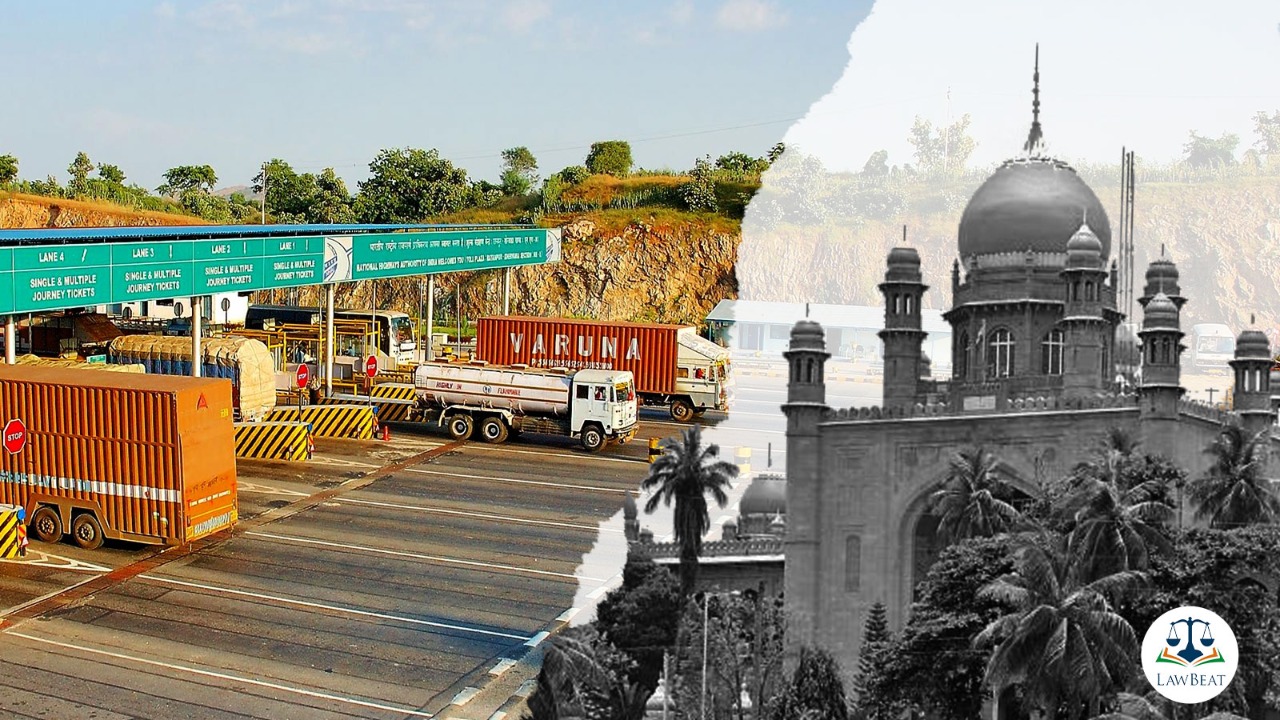 Telangana HC dismisses PIL alleging toll tax a mafia type operation run by top politicians